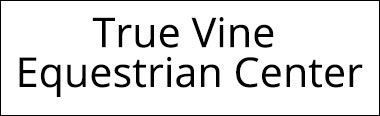 Link to True Vine Equestrian Center